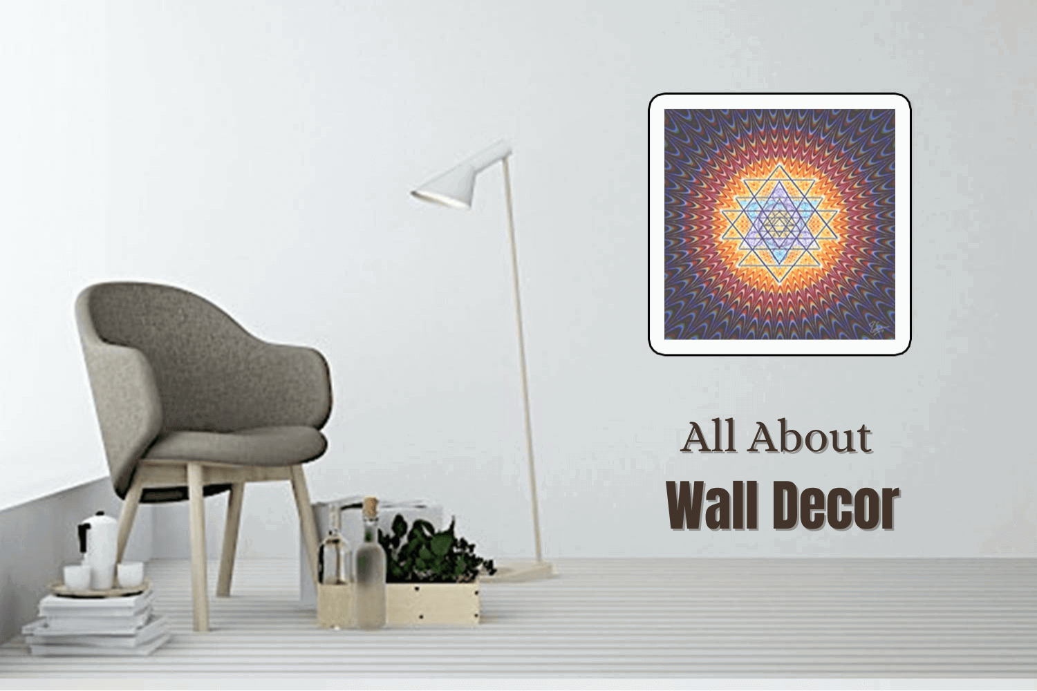 All About Wall Decor: Types, Decor Ideas, Decor Essentials & More